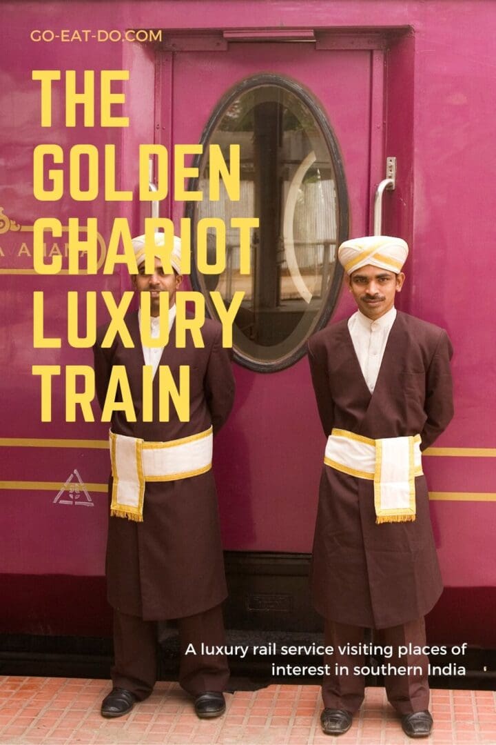 Pinterest pin for Go Eat Do's blog post about the Golden Chariot luxury train service in south India