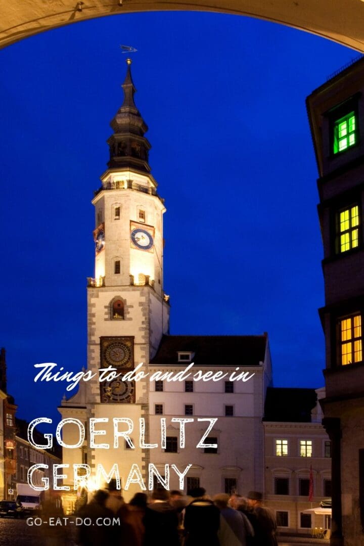Pinterest pin for Go Eat Do's blog post about things to do and see in Goerlitz, Germany
