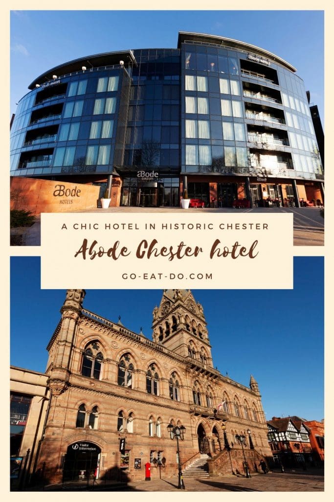 Pinterest pin for Go Eat Do's review of staying at the Abode Chester hotel in Chester, England