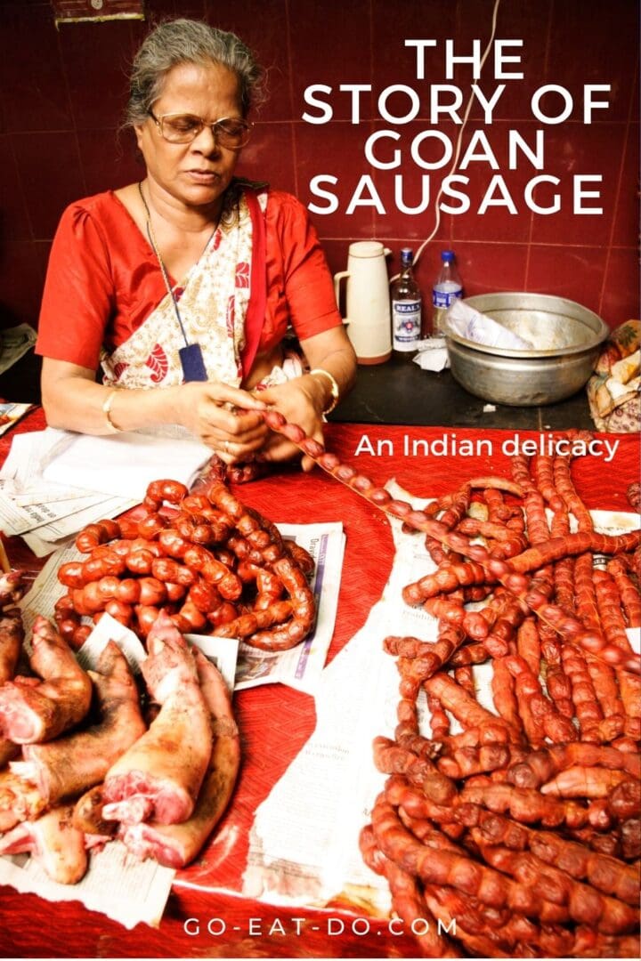 Pinterest pin for Go Eat Do's blog post telling the story of Goan sausage, an Indian delicacy