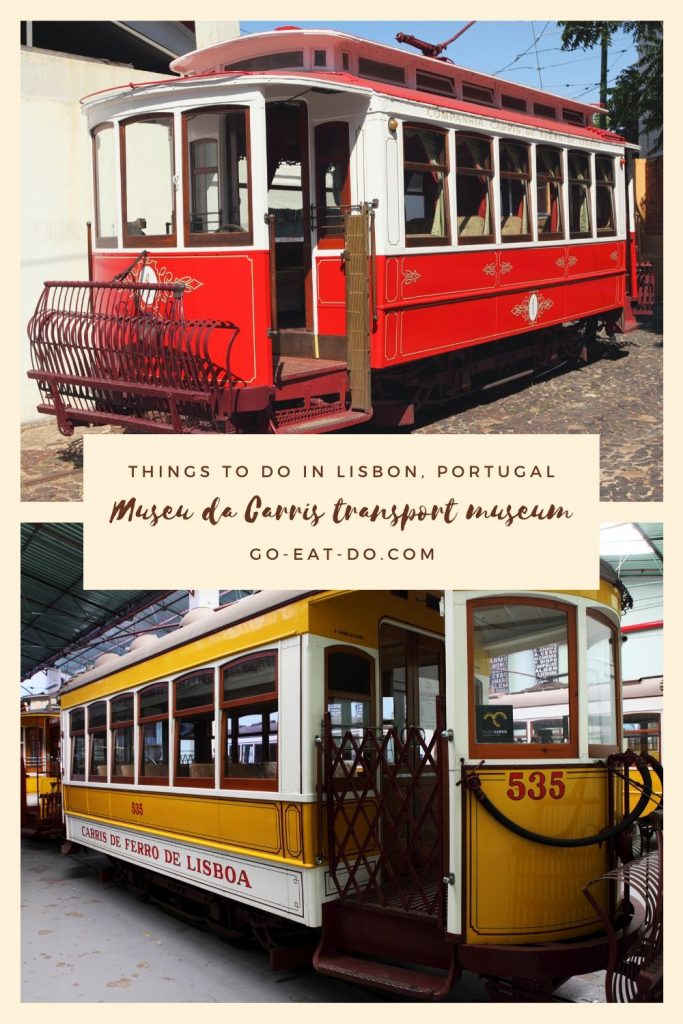 Pinterest pin for the Go Eat Do's blog post about the Museu da Carris transport museum in Lisbon, Portugal