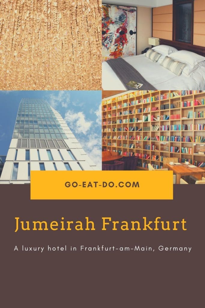 Pinterest pin for Go Eat Do's blog post about the luxury Jumeirah Frankfurt hotel in Frankfurt-am-Main, Germany
