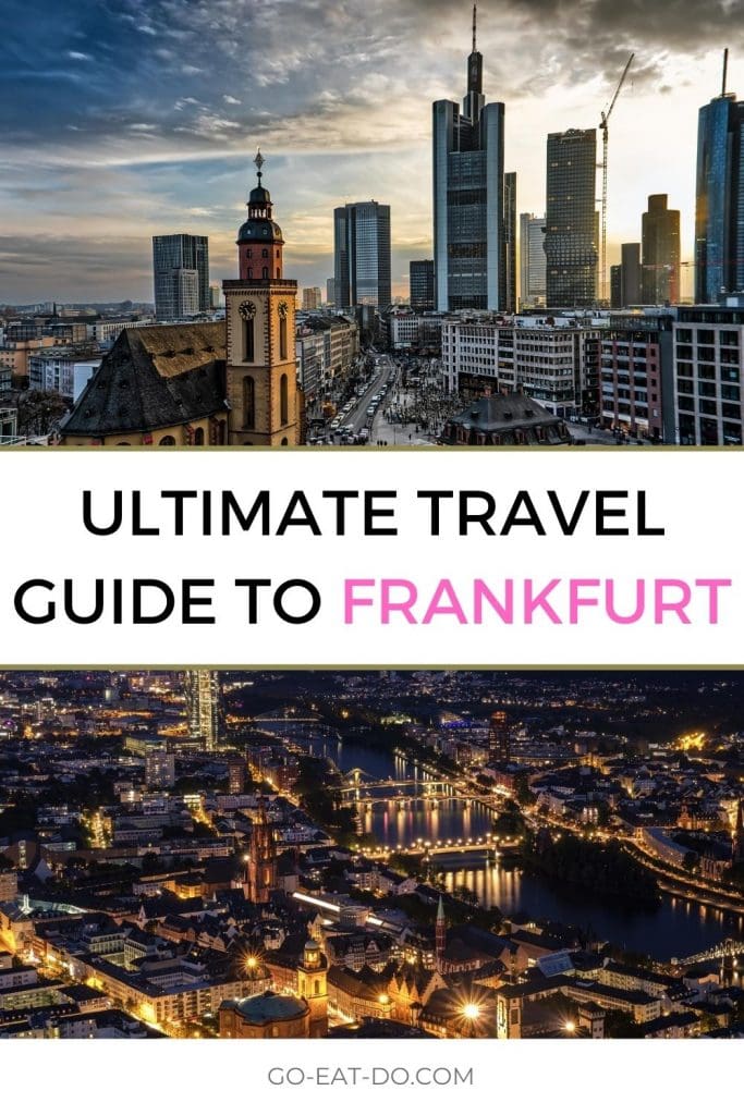 Pinterest pin for the ultimate travel guide to Frankfurth, Germanyin Frankfurt on a Frankfurt city break stopover or city break in Frankfurt am Main, Germany