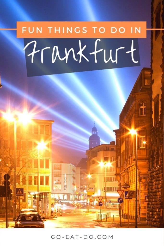Pinterest pin for fun things to do in Frankfurt on a Frankfurt city break stopover or city break in Frankfurt am Main, Germany