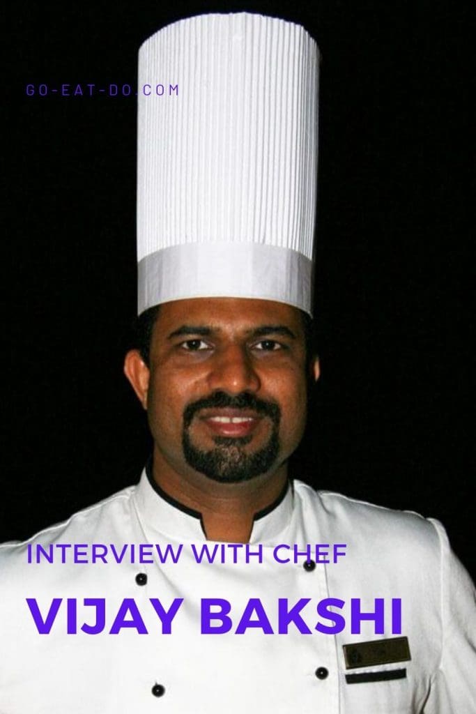 Pinterest pin for Go Eat Do's interview with chef Vijay Bakshi