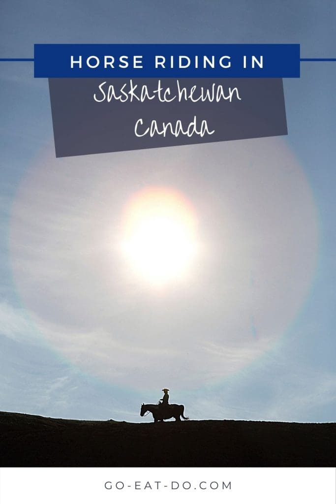 Pinterest pin for Go Eat Do's blog post about horse riding at La Reata Ranch in Saskatchewan, Canada.