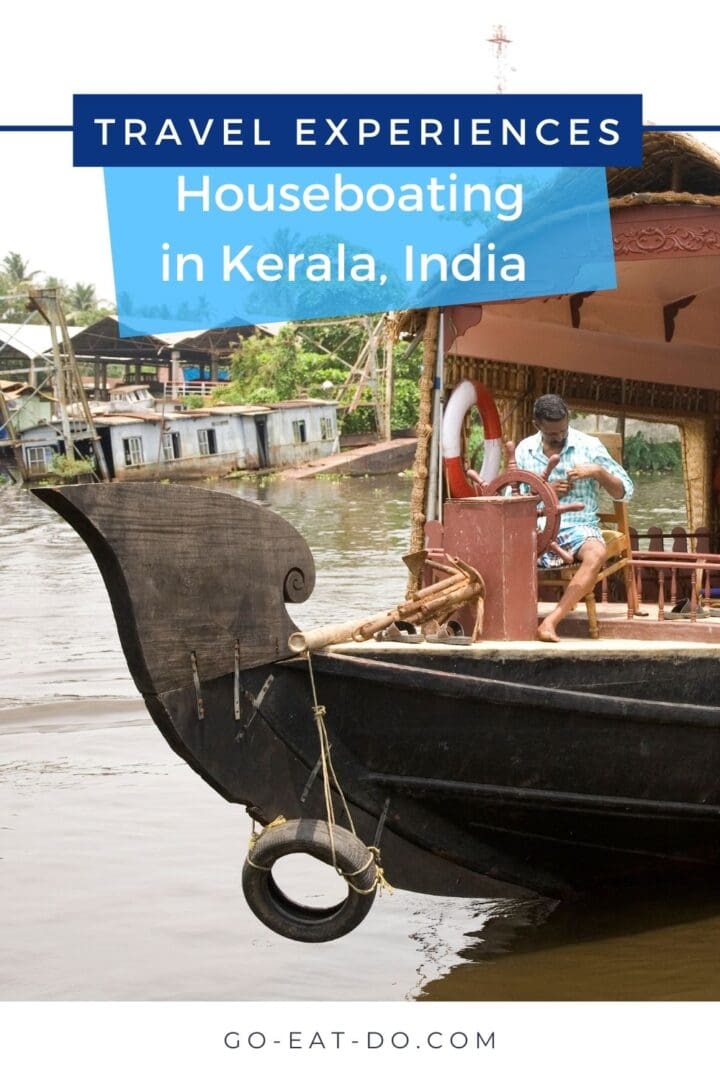 Pinterest pin for Go Eat Do's blog post about Kerala houseboating on the backwaters in India.