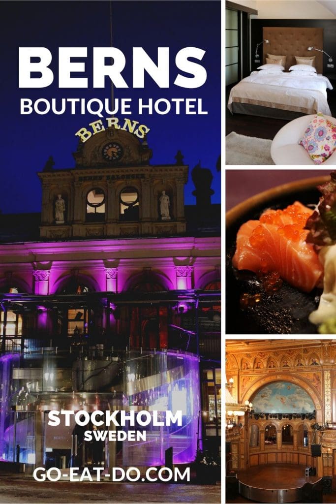 Pinterest pin for Go Eat Do's blog post about staying at the Berns Hotel, which has a nightlub, Asian restaurant and designer guestrooms, in Stockholm, Sweden