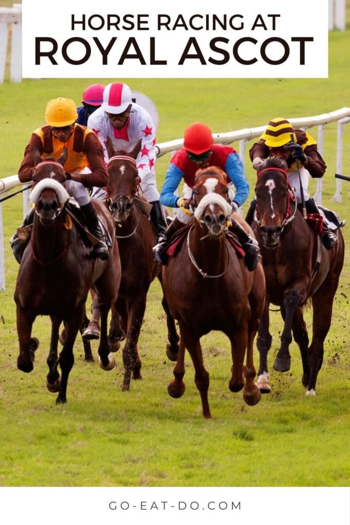 Pinterest pin for Go Eat Do's blog post about horse racing at Royal Ascot