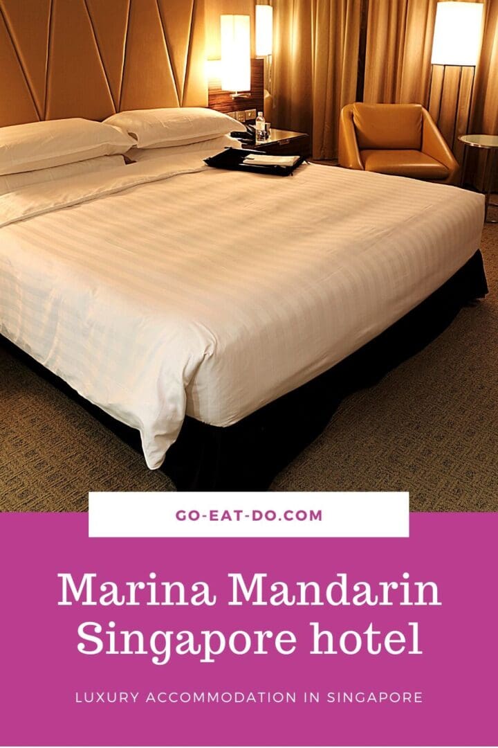 Pinterest pin for Go Eat Do's blog post featuring a review of a stay at the Marina Mandarin Singapore hotel