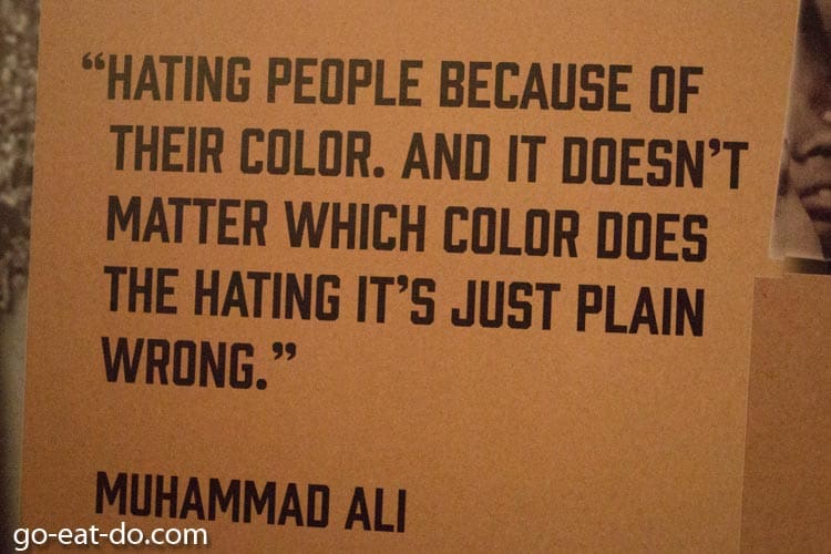 Words of Muhammad Ali condemning racism in the Muhammad Ali exhibition at the O2 in London, England