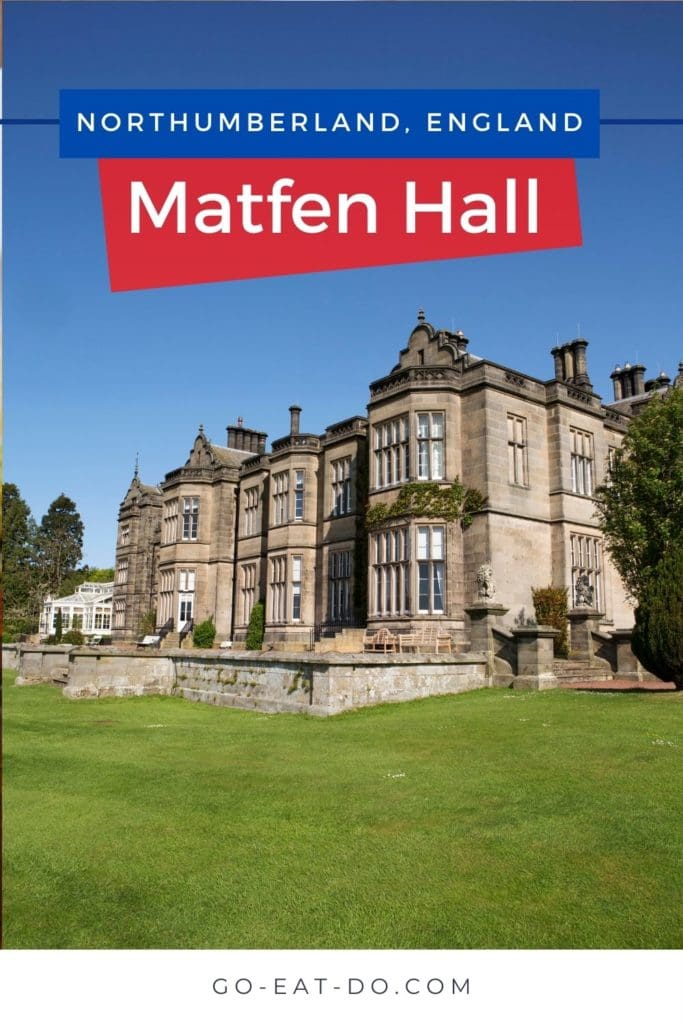 Pinterest pin for Go Eat Do's blog post about staying at Matfen Hall in Northumberland, England