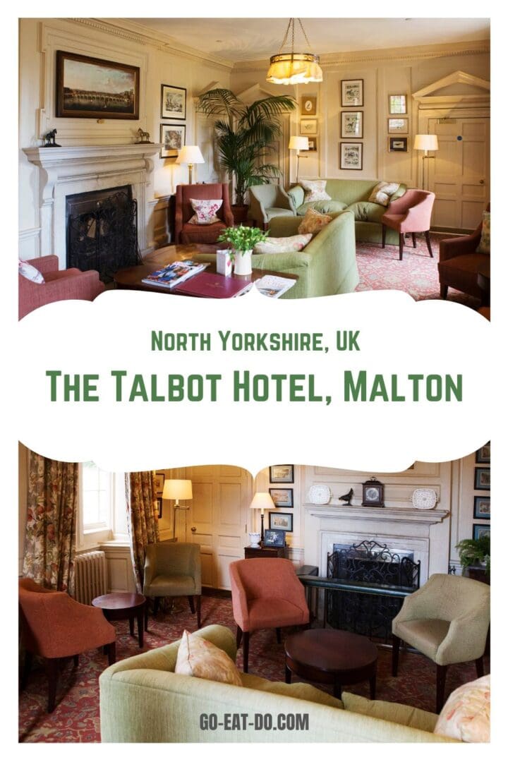 Pinterest pin for the Go Eat Do blog post featuring a review of The Talbot Hotel in Malton, North Yorkshire
