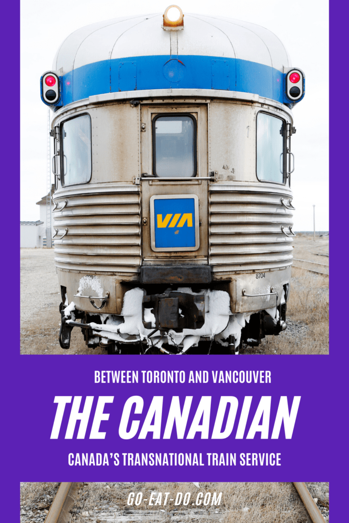 Pinterest pin for Go Eat Do's blog post about The Canadian, Canada's transnational rail service between Toronto and Vancouver