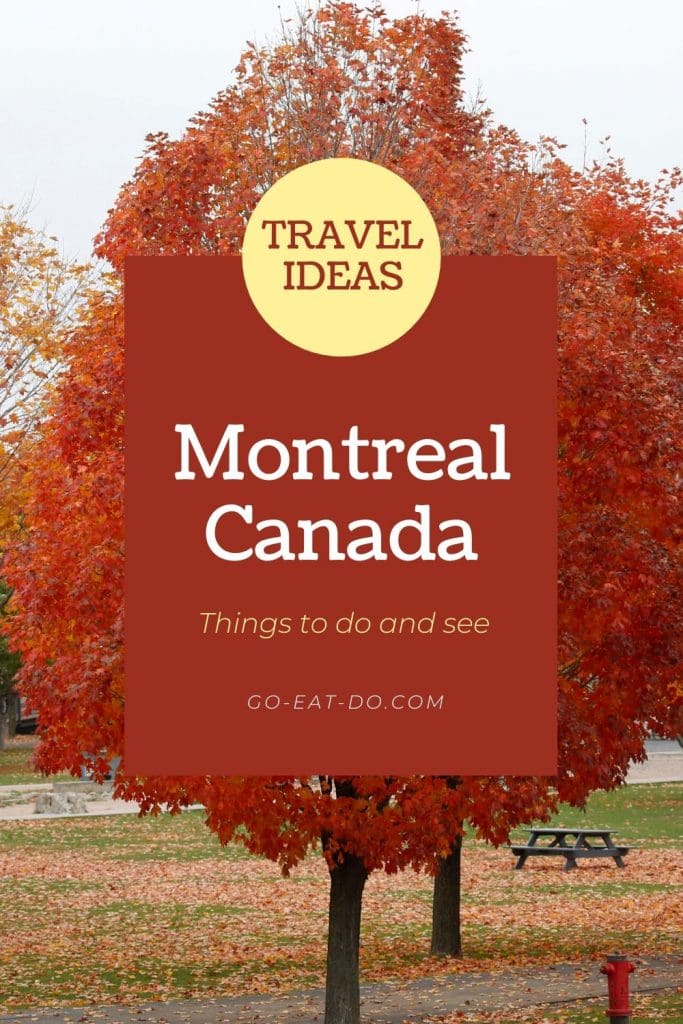 Pinterest pin for Go Eat Do's blog post about things to do and see in Montreal, Canada