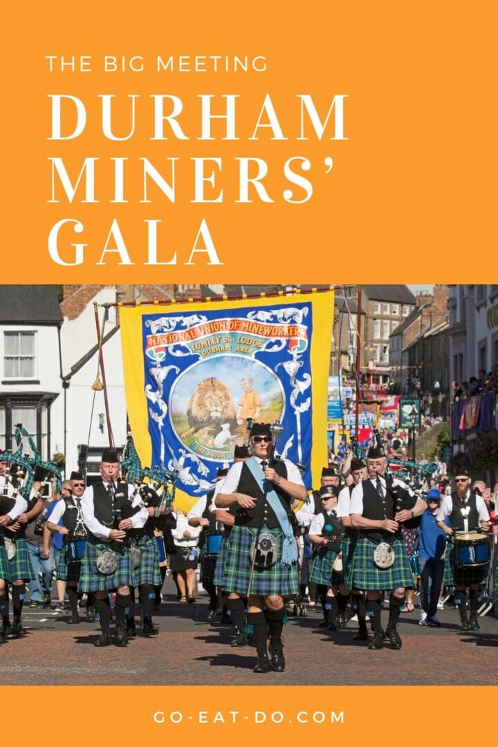 Pinterest pin for Go Eat Do's blog post about the Durham Miners' Gala, the event in north-east England nicknamed 'the Big Meeting'