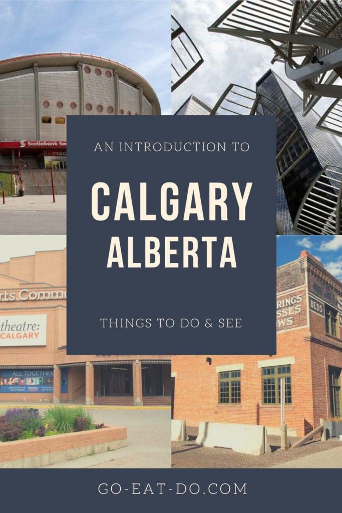 Pinterest pin for Go Eat Do's blog post with an introduction to Calgary, Alberta's biggest city