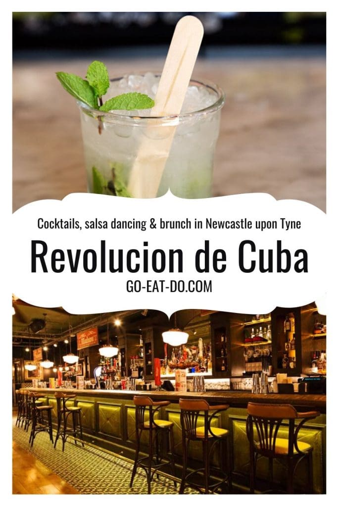 Pinterest pin for Go Eat Do's blog post about the Revolucion de Cuba bar and restaurant in Newcastle upon Tyne.
