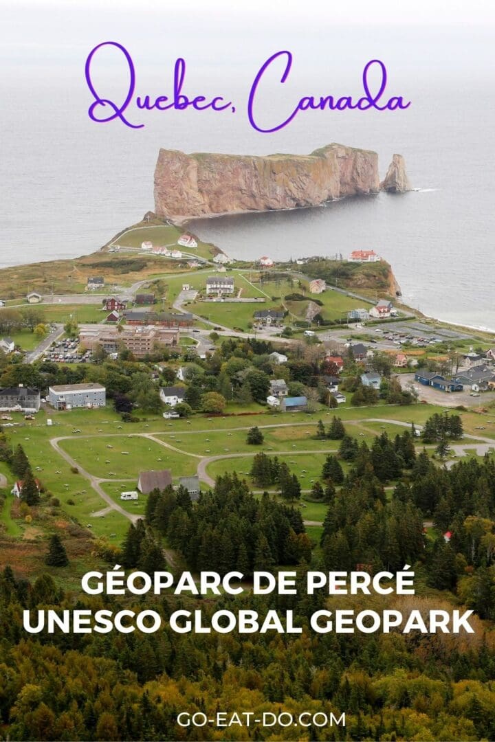 Pinterest pin for Go Eat Do's blog post Géoparc de Percé UNESCO Global Geopark in the Gaspésie region of Quebec, Canada.