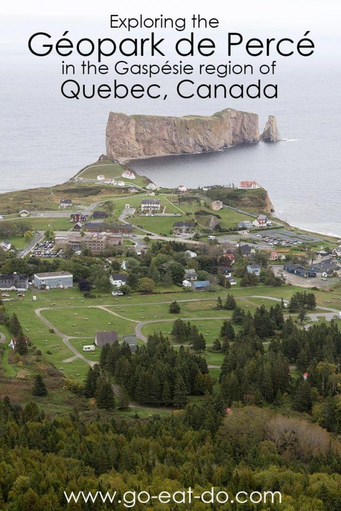 Pinterest pin for the Go Eat Do blog post about exploring the Géopark de Percé in the Gaspésie region of Quebec, Canada.