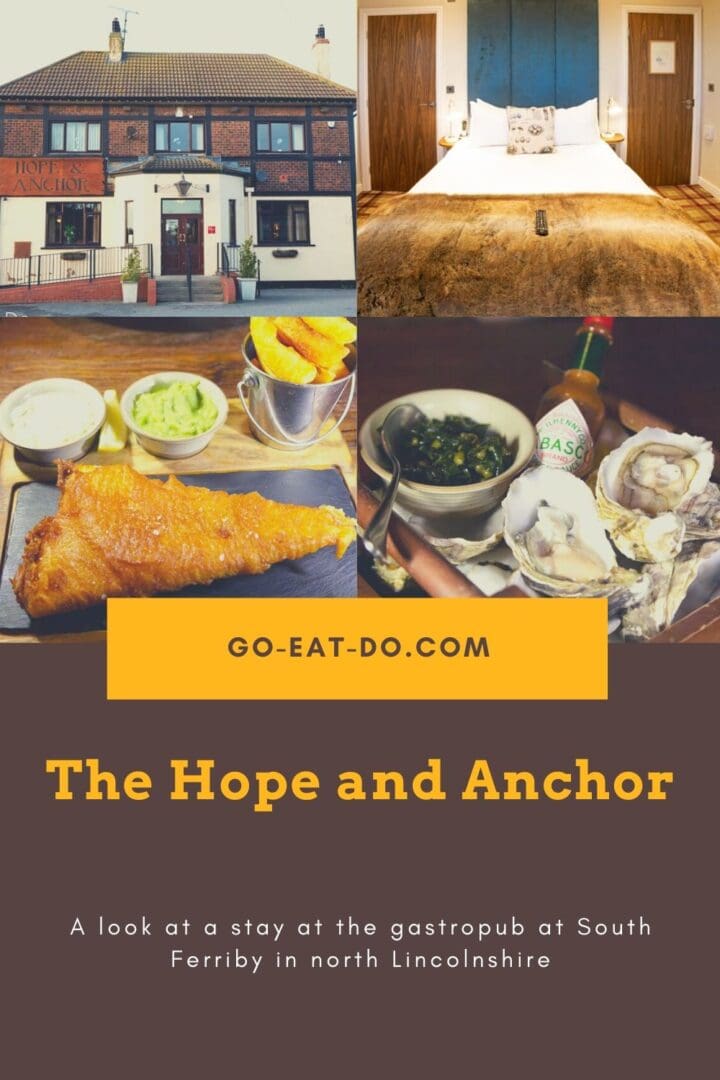 Pinterest pin for Go Eat Do's blog post about staying and dining at The Hope and Anchor South Ferriby gastropub in north Lincolnshire.