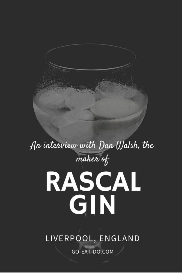 Pinterest Pin for the Go Eat Do interview with Dan Walsh of Rascal Gin
