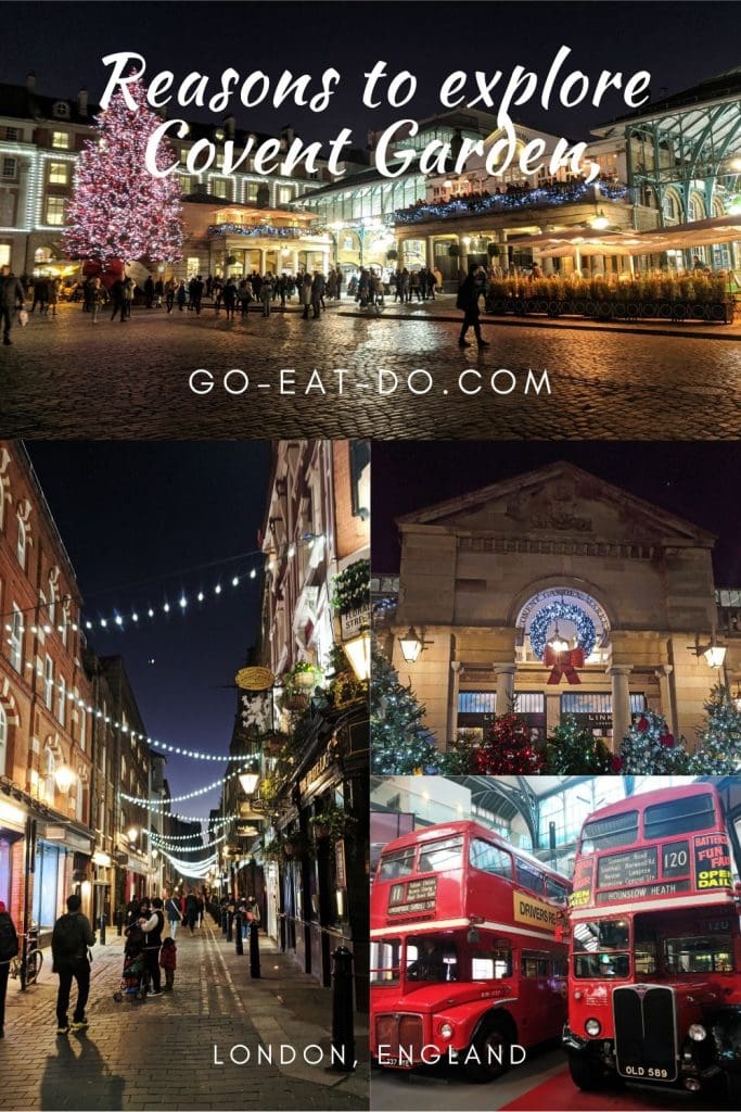 Pinterest pin for Go Eat Do's blog post about about reasons to explore Covent Garden in London, England