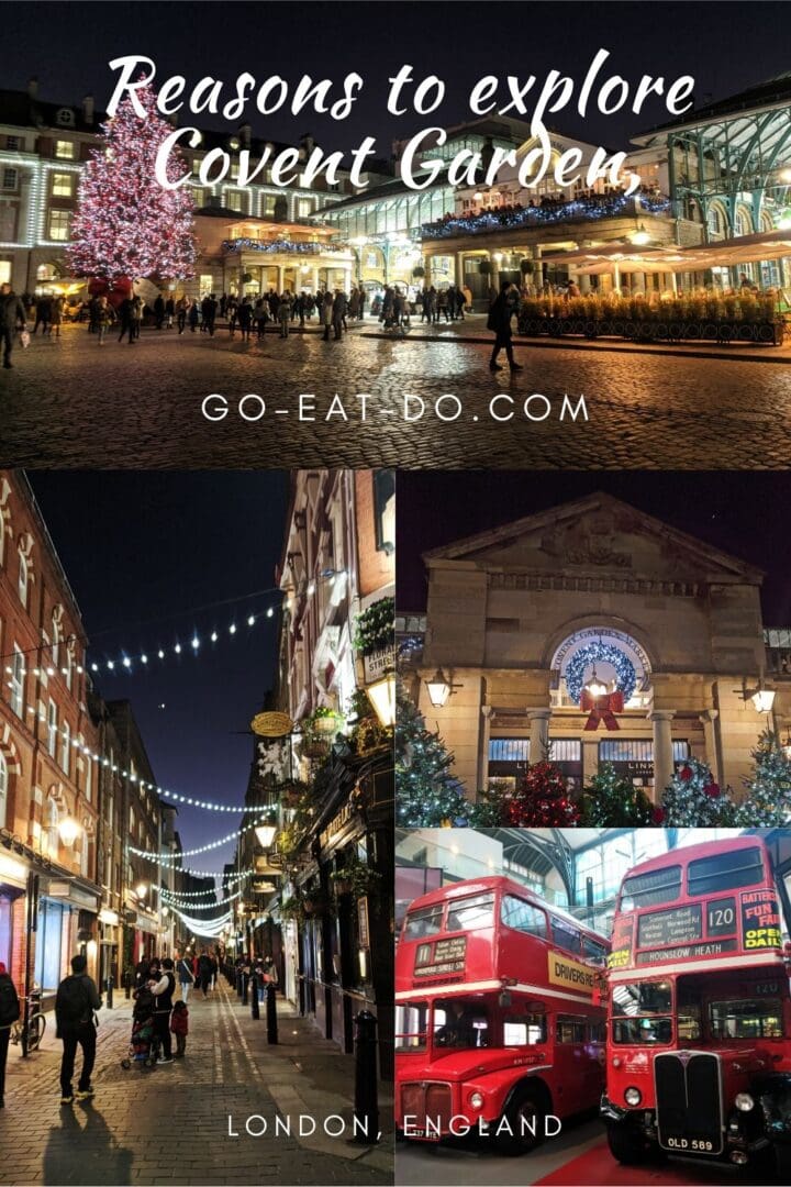 Exploring London’s Covent Garden | Go Eat Do