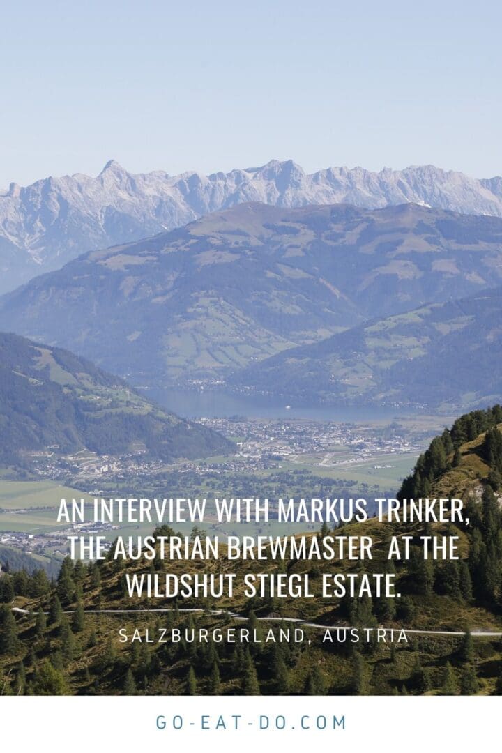Pinterest pin for the Go Eat Do interview with Markus Trinker, creative brewmaster at Wildshut Stiegl estate near Salzburg, about organic farming and Austrian beer.