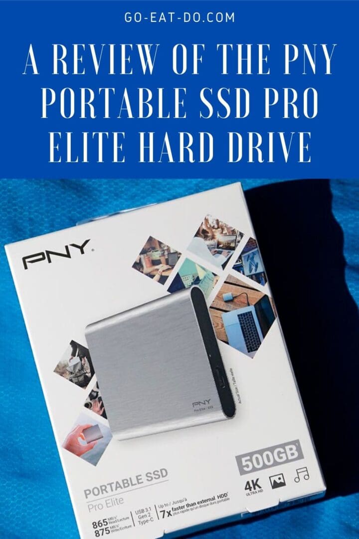 Pinterest pin for the Go Eat Do review of a 500GB PNY Portable SSD Pro Elite hard drive
