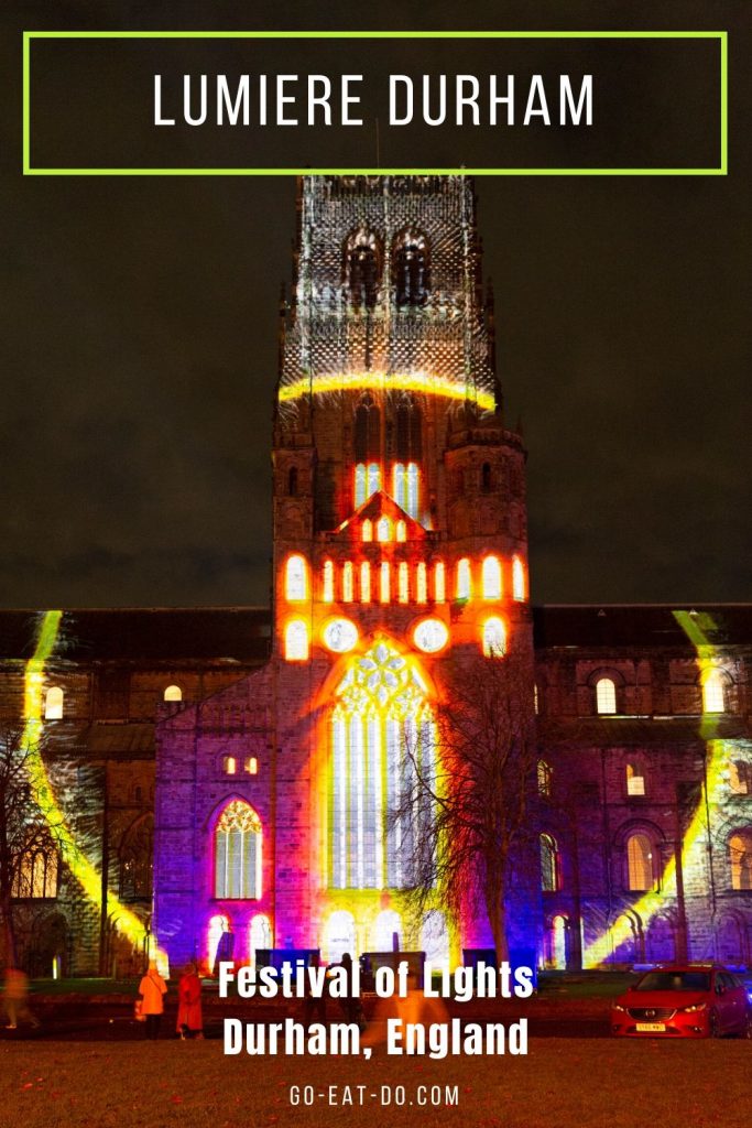 Pinterest pin for Go Eat Do's blog post about the Lumiere Durham, the biennial festival of lights in Durham, England