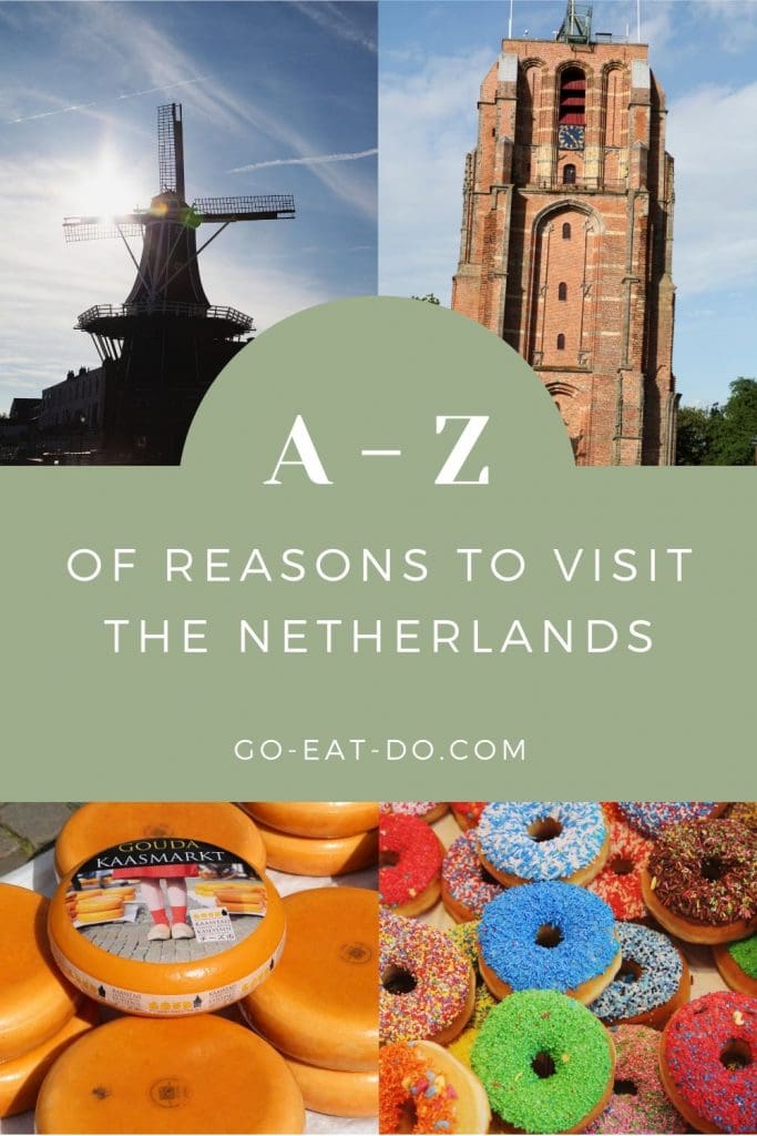 Pinterest pin for Go Eat Do's blog post with an A to Z of reasons to visit the Netherlands