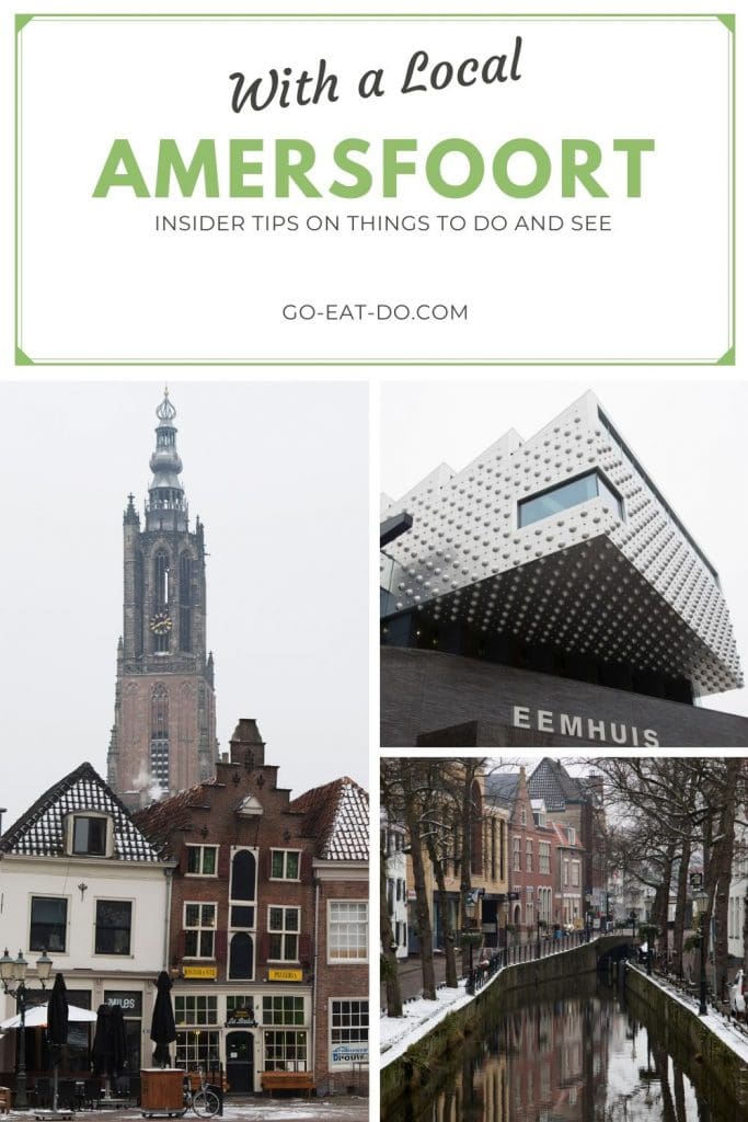 Pinterest pin for Go Eat Do's With a Local blog post with insider tips on things to do and see in Amersfoort, the Netherlands