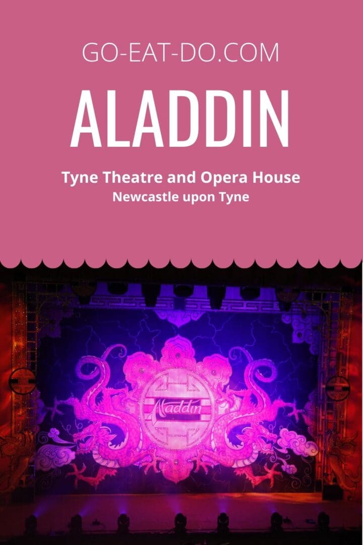 Pinterest pin for Go Eat Do's blog post about Aladdin, the 2019 pantomime at the Tyne Theatre and Opera House in Newcastle upon Tyne