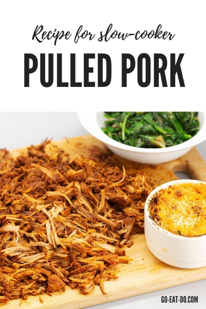 Pinterest pin for Go Eat Do's blog post with a recipe for slow cooker pulled pork and how to cook it