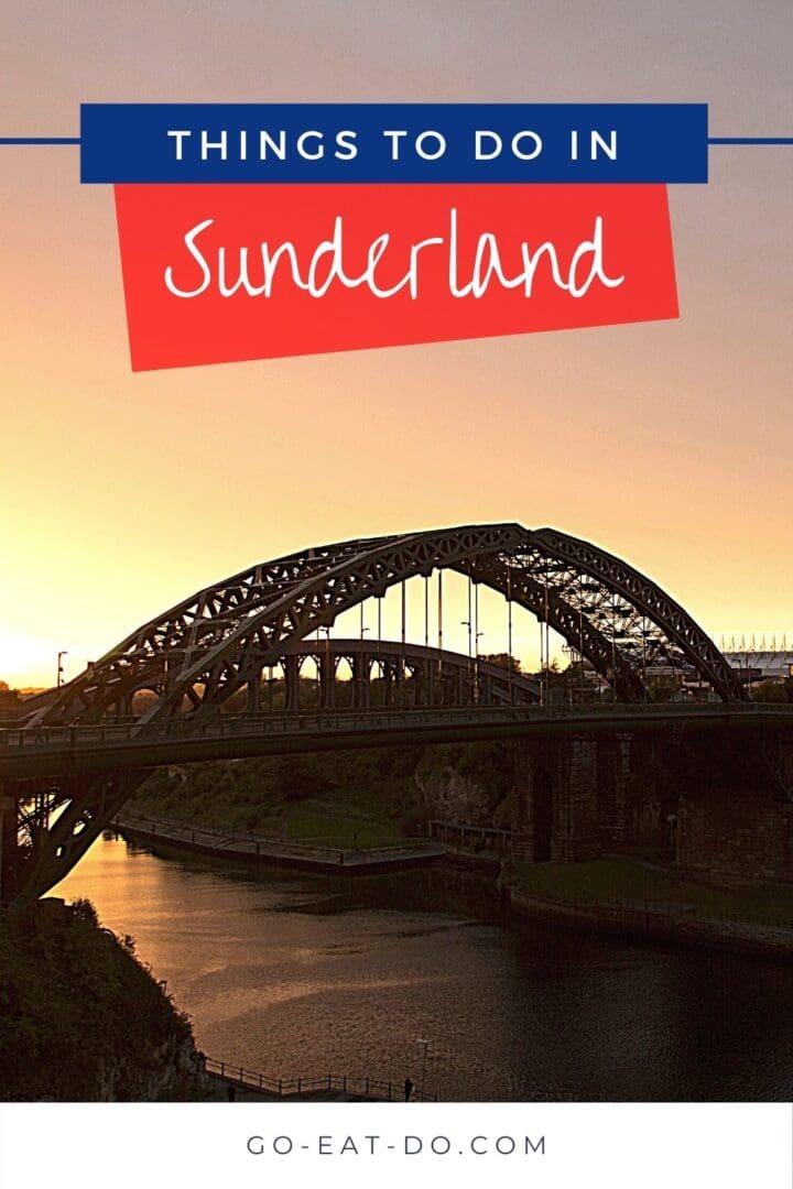 Pinterest pin for Go Eat Do's blog post about things to do in Sunderland, England