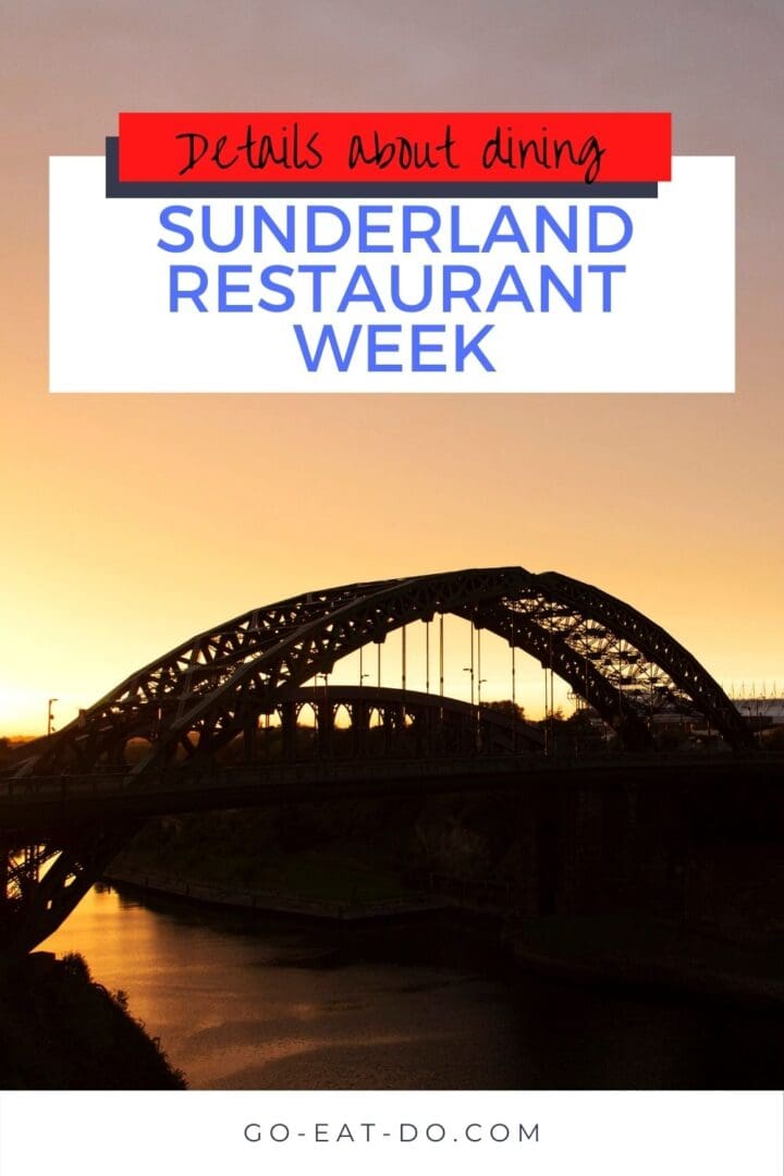 Pinterest pin showing Sunderland's Wearmouth Bridge for Go Eat Do's blog post about Sunderland Restaurant Week.