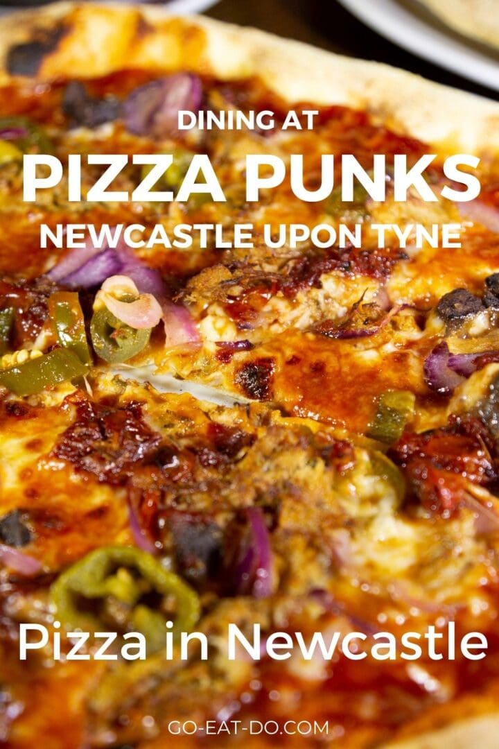 Pizza in Newcastle. Pinterest pin for Go Eat Do's review of Pizza Punks in Newcastle upon Tyne.