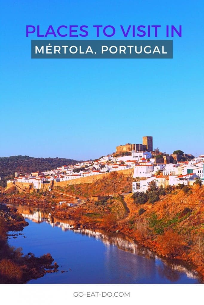 Pinterest pin for Go Eat Do's blog post about places to visit in Mértola, Portugal.