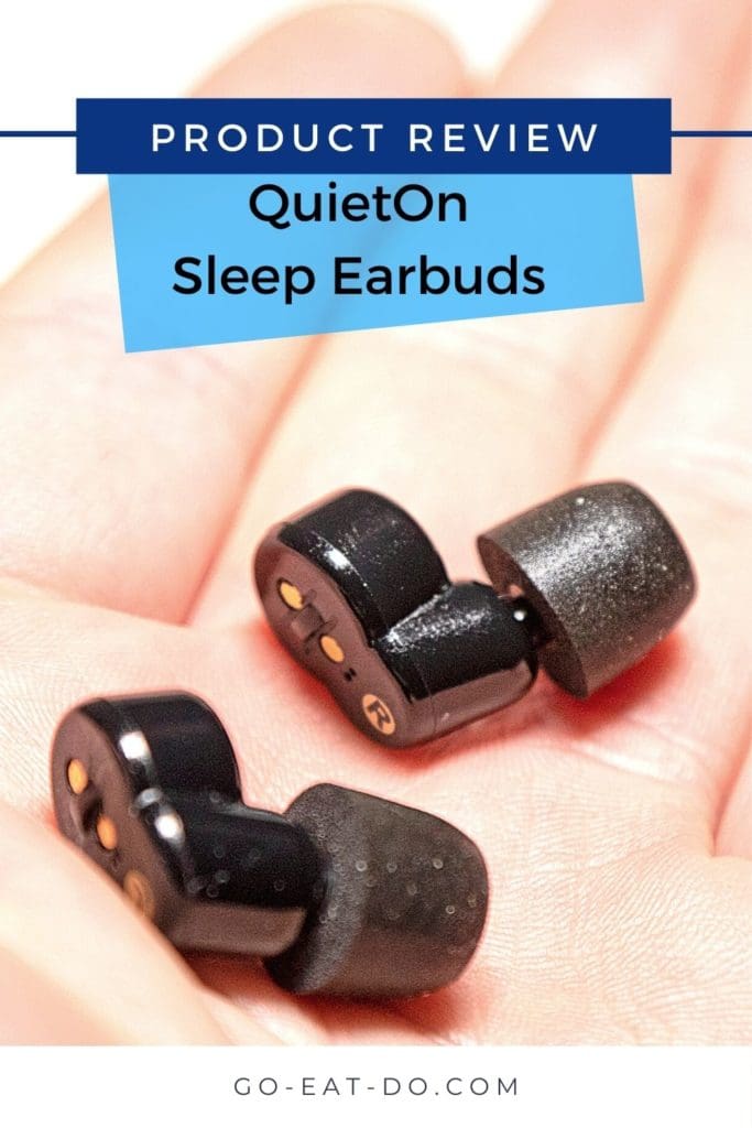 Pinterest pin for Go Eat Do's product review of QuietOn Sleep Earbuds