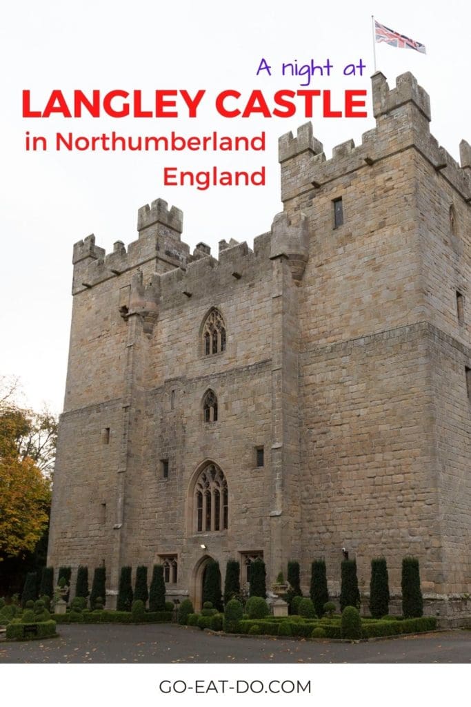 Pinterest pin for Go Eat Do's blog post about staying at a UK castle hotel during a night at Langley Castle in Northumberland, England.
