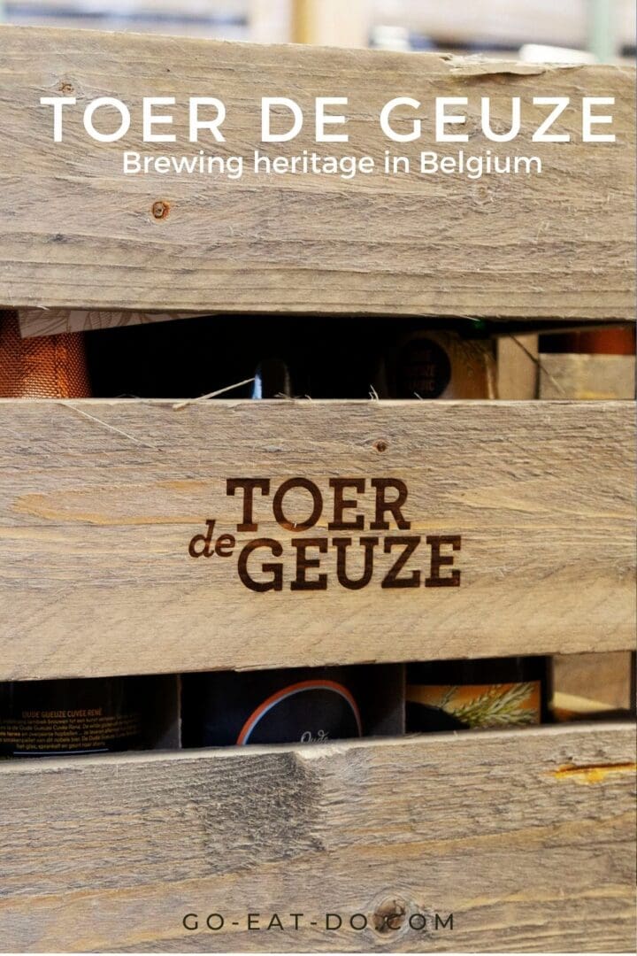 Pinterest pin for Go Eat Do's blog post about the Toer de Geuze showcasing the brewing heritage of the Pajottenland region of Flanders, Belgium
