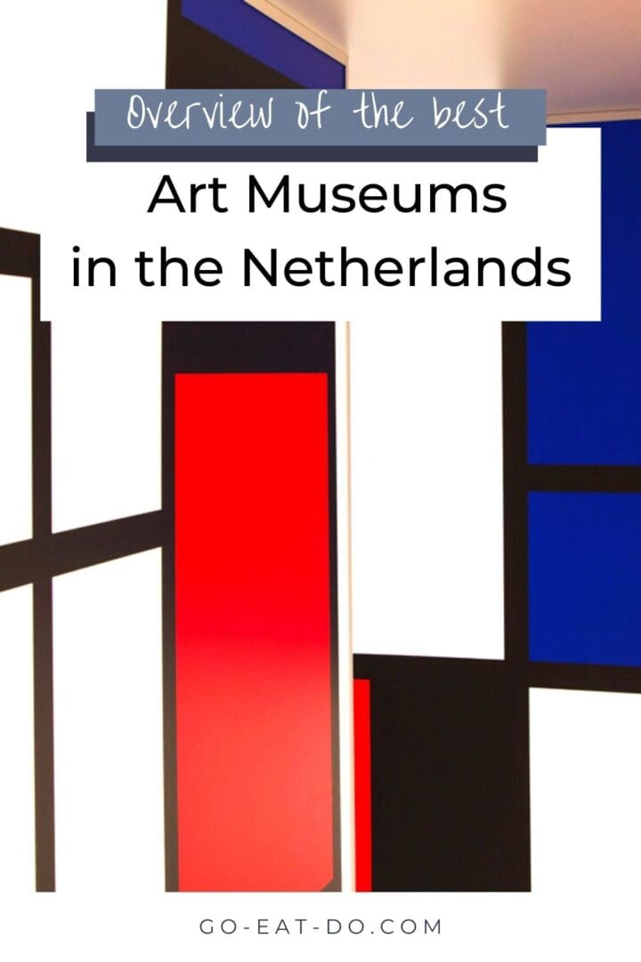 Pinterest pin for Go Eat Do's blog post providing an overview of top art museums in the Netherlands.