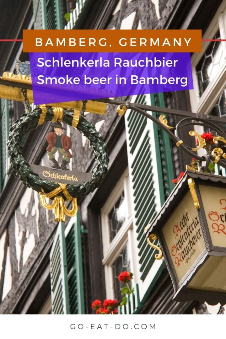 Pinterest pin for Go Eat Do's blog post about Schlenkerla Rauchbier, smoke beer in Bamberg, Germany