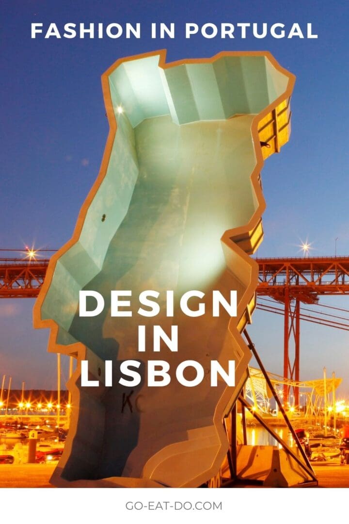 Pinterest Pin for Go Eat Do's post about fashion in Portugal and design in Lisbon.