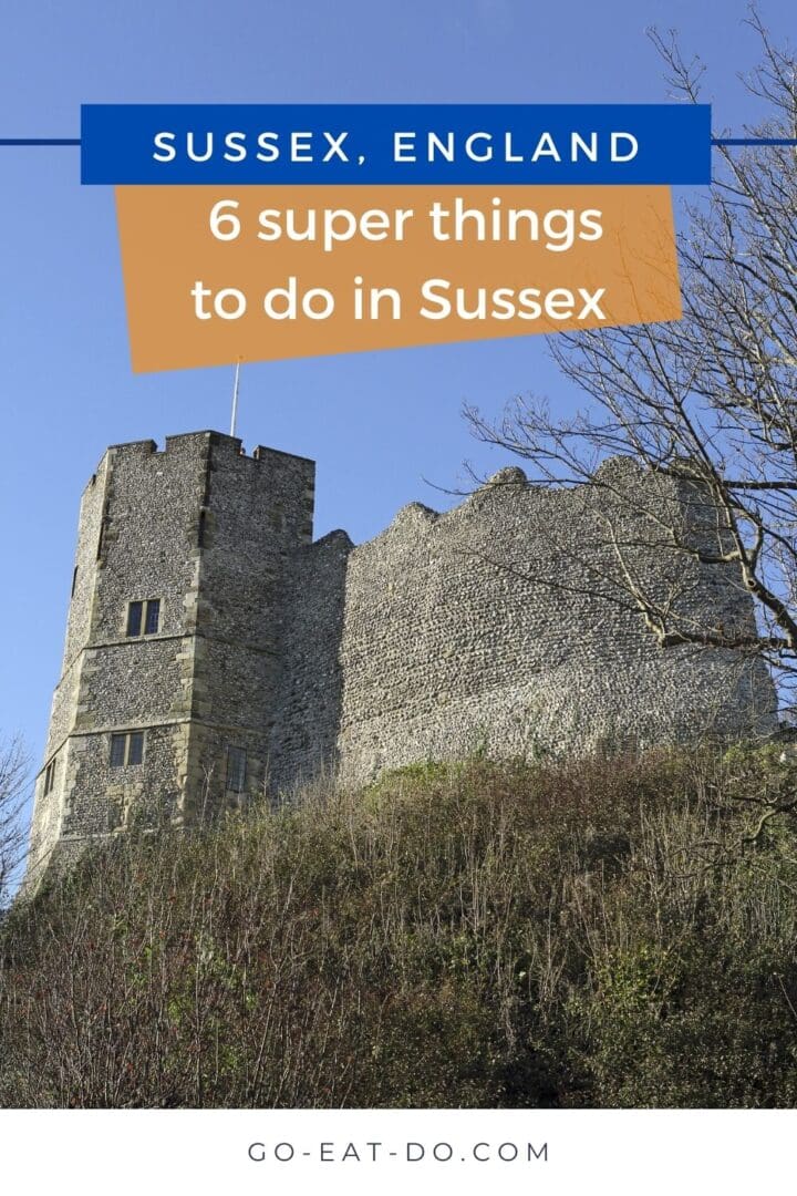 Pinterest pin for Go Eat Do's blog post about 6 super things to do in Sussex, England.