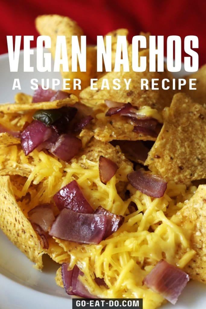 Pinterest pin for Go Eat Do's blog post featuring an easy vegan nachos recipe.