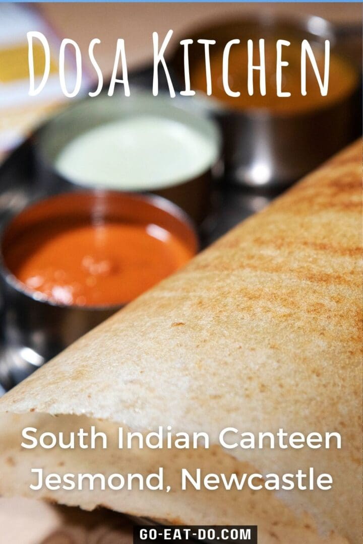 Pinterest Pin for Go Eat Do's blog post about visiting the Dosa Kitchen South Indian restaurant in Newcastle's Jesmond district.