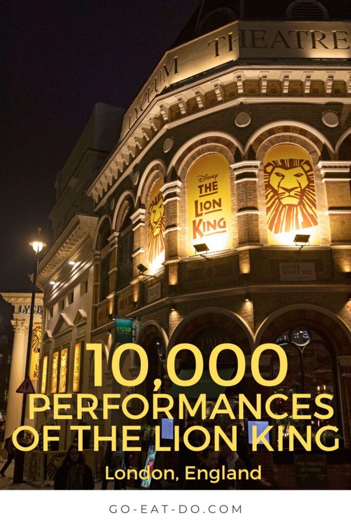 10,000 performances of The Lion King in London's West End.