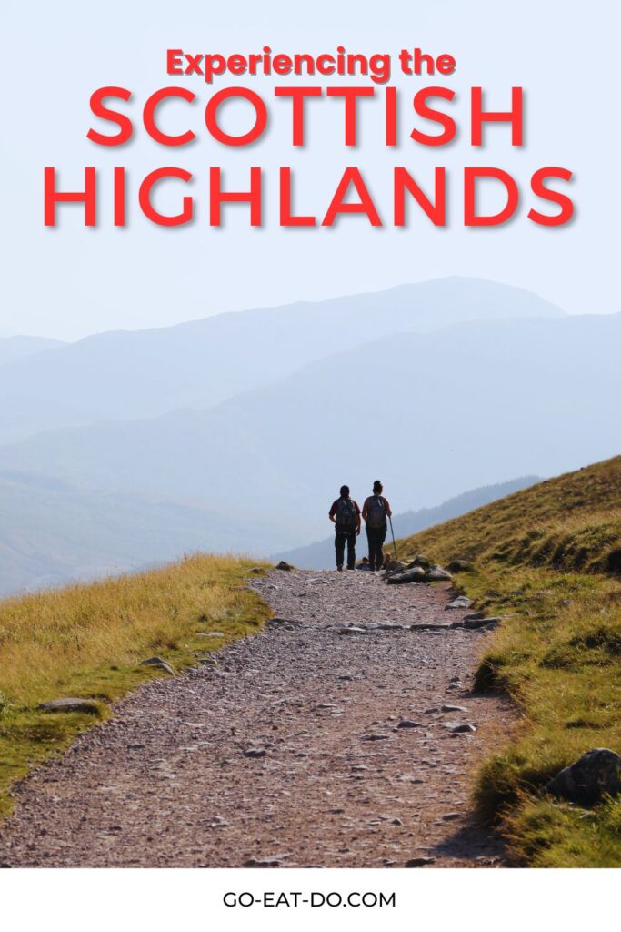 Pinterest Pin for Isabella Sampson's blog post about experiencing the Scottish Highlands on Go Eat Do.